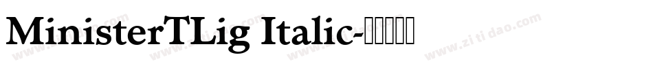 MinisterTLig Italic字体转换